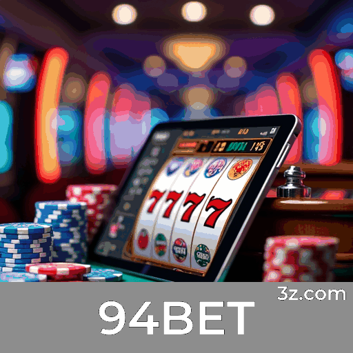 94BET: Seu Cassino Online e Plataforma de Apostas Premier